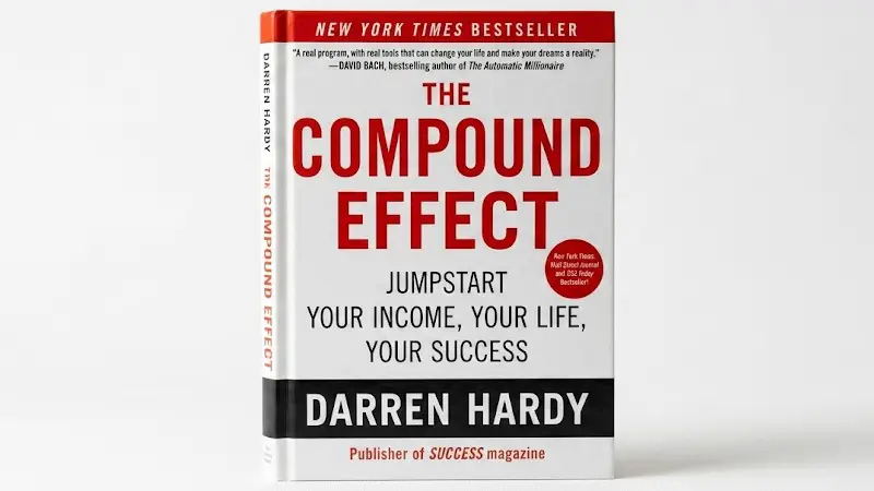 کتاب اثر مرکب (The Compound Effect) اثر دارن هاردی